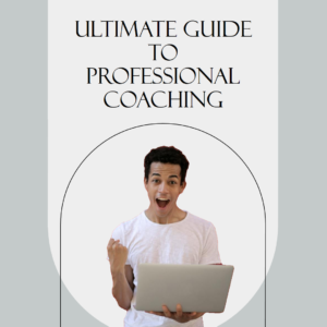 Read more about the article The Ultimate Guide to Professional Coaching: Everything You Need to Know